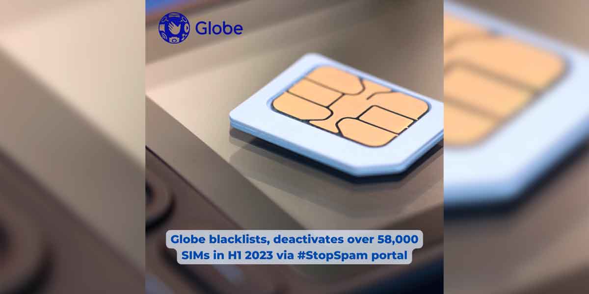Globe blacklists, deactivates over 58,000 SIMs in H1 2023 via #StopSpam portal
