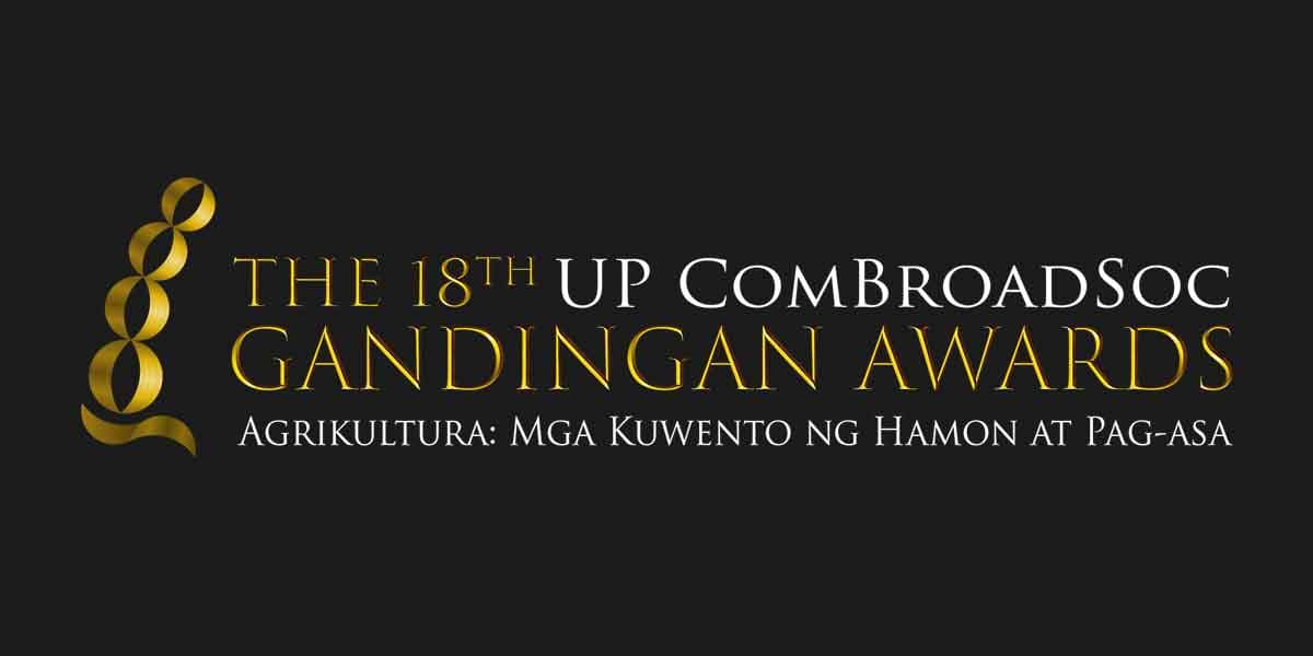 Agriculture takes center stage in 18th UP ComBroadSoc Gandingan Awards