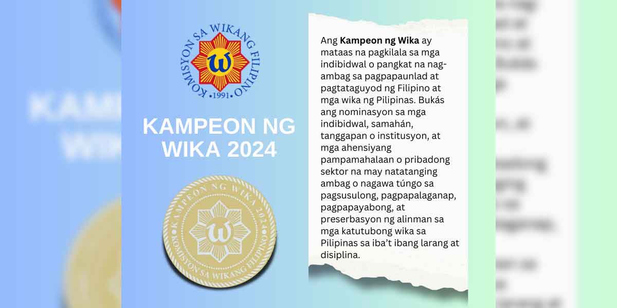 Nominasyon para sa KAMPEON NG WIKA 2024, bukás na!