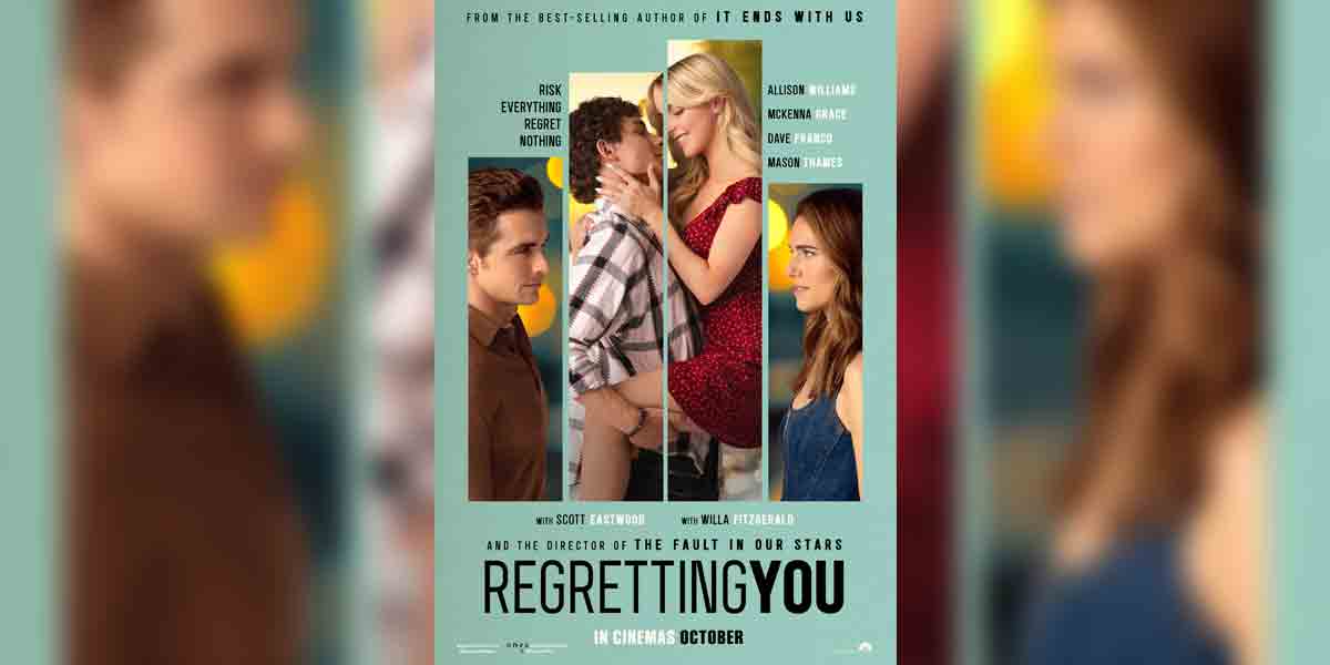 Love, loss, and second chances take center stage in ‘Regretting You’