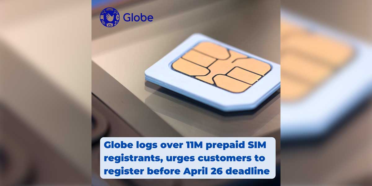Globe logs over 11M prepaid SIM registrants, urges customers to register before April 26 deadline